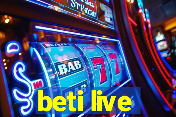 beti live